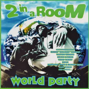 2 In A Room  World Party