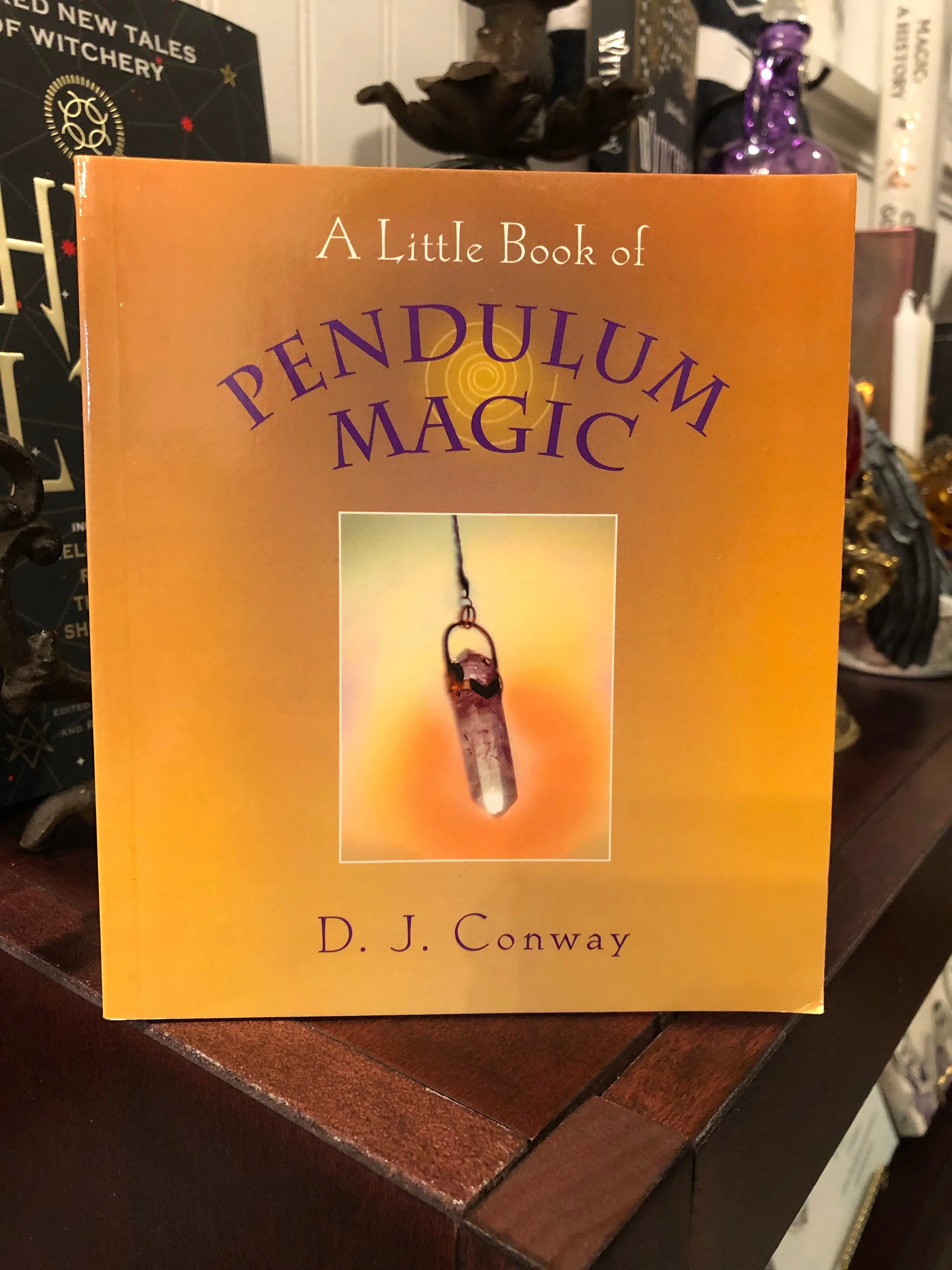 A Little Book of Pendulum Magic by D.J. Conway