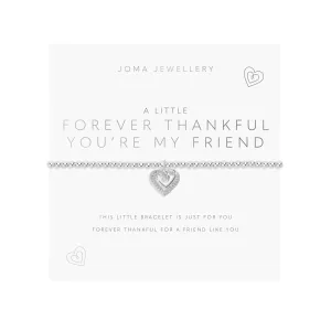 A Little 'Forever Thankful You Are My Friend' Bracelet | Silver Plated