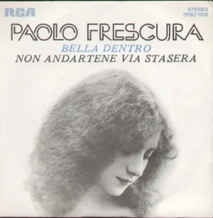 Bella Dentro / Non Andartene Via Stasera