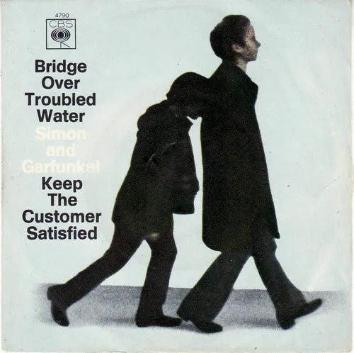 Bridge Over Troubled Water / Keep The Customer Satisfied