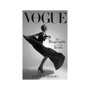 British Vogue: The Biography of an Icon' Book | Julie Summers