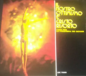 Il Nostro Ottimismo E' Cristo Risorto