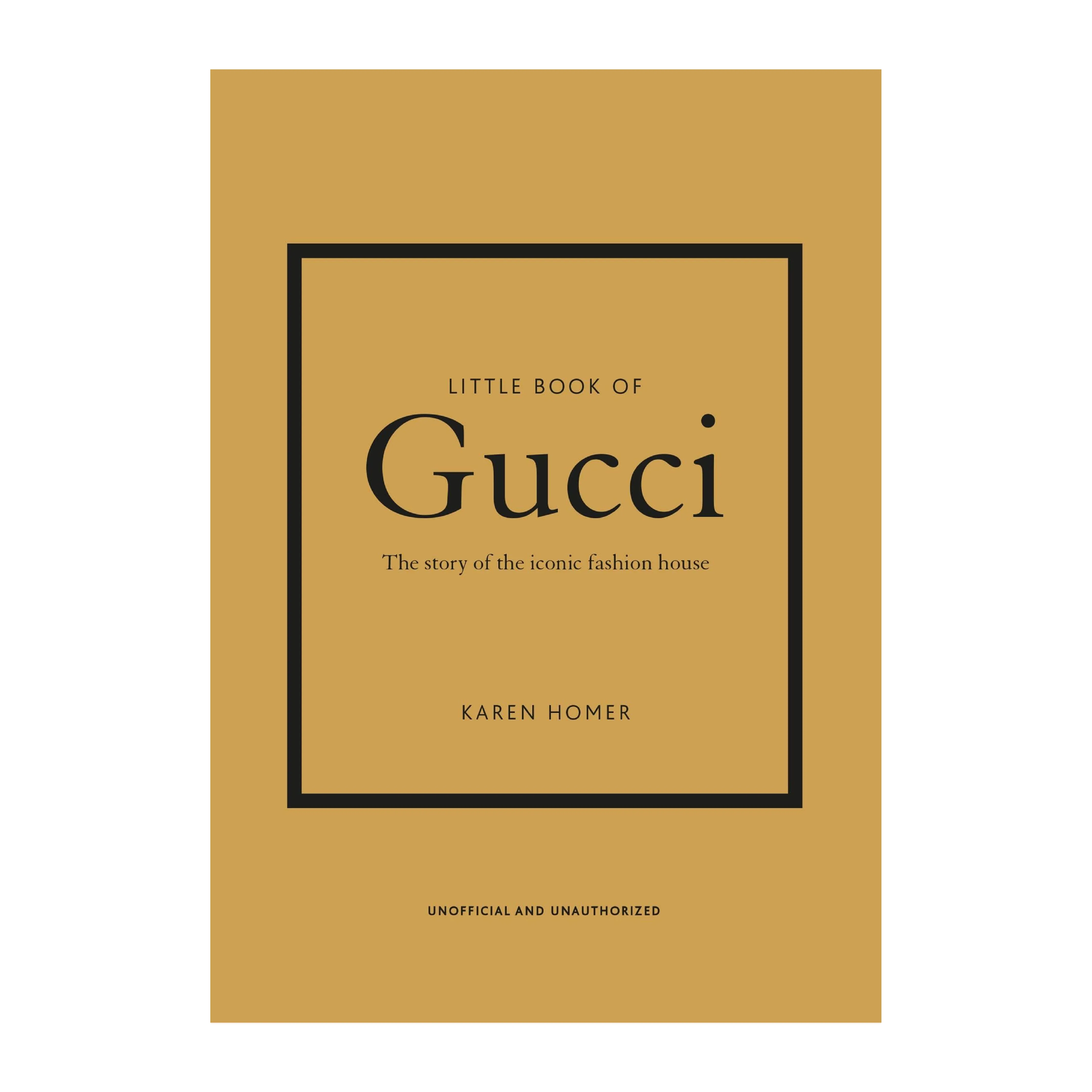 'Little Book of Gucci: The Story of the Iconic Fashion House' Book | Karen Homer