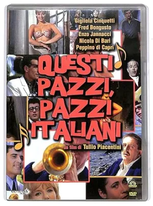 Questi pazzi, pazzi italiani