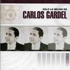 Solo Lo Mejor De Carlos Gardel